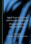 Cover: Aged Care in Context and Across Disciplines - Cambridge Scholars Publishing