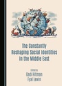 Cover: Constantly Reshaping Social Identities in the Middle East - Cambridge Scholars Publishing