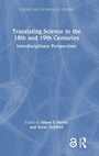 Cover: Translating Science in the 18th and 19th Centuries - Routledge India