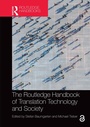 Cover: The Routledge Handbook of Translation Technology and Society - Routledge