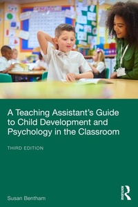 Abbildung von: A Teaching Assistant's Guide to Child Development and Psychology in the Classroom - Routledge