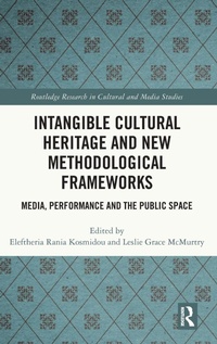 Abbildung von: Intangible Cultural Heritage and New Methodological Frameworks - Routledge