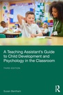 Cover: A Teaching Assistant's Guide to Child Development and Psychology in the Classroom - Routledge