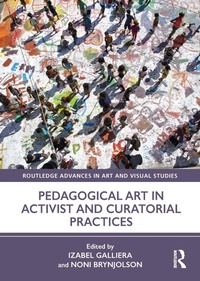 Abbildung von: Pedagogical Art in Activist and Curatorial Practices - Routledge