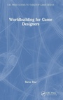 Cover: Worldbuilding for Game Designers - CRC Press