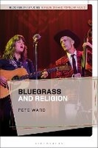 Abbildung von: Bluegrass and Religion - Bloomsbury Academic