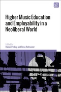 Cover: Higher Music Education and Employability in a Neoliberal World - Bloomsbury Academic