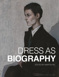 Abbildung von: Dress as Biography - Bloomsbury Visual Arts