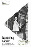 Cover: Fashioning London - Bloomsbury Visual Arts