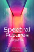 Cover: Spectral Futures - Bloomsbury Academic