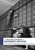 Cover: The Bloomsbury Handbook of Modernist Archives - Bloomsbury Academic