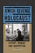 Cover: Jewish Revenge and the Holocaust - Bloomsbury Academic