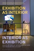 Cover: Exhibition as Interior, Interior as Exhibition - Bloomsbury Visual Arts