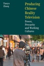 Cover: Producing Chinese Reality Television - Bloomsbury Academic