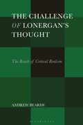 Cover: The Challenge of Lonergan's Thought - Bloomsbury Academic