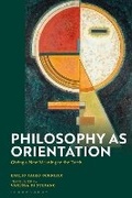 Cover: Philosophy as Orientation - Bloomsbury Academic
