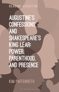 Cover: Augustine's Confessions and Shakespeare's King Lear - Bloomsbury Academic