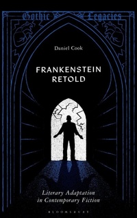 Enlarge image Cover: Frankenstein Retold - Bloomsbury Academic