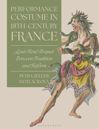 Abbildung von: Performance Costume in 18th-Century France - Bloomsbury Visual Arts