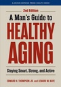 Cover: A Man's Guide to Healthy Aging - Johns Hopkins University Press