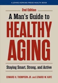 Enlarge image Cover: A Man's Guide to Healthy Aging - Johns Hopkins University Press