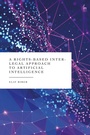 Cover: A Rights-Based Inter-Legal Approach to Artificial Intelligence - Hart Publishing