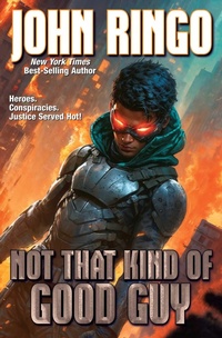 Enlarge image Cover: Not that Kind of Good Guy: Volume 1 - Baen Books