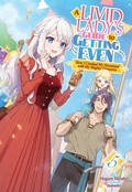 Cover: A Livid Lady's Guide to Getting Even: How I Crushed My Homeland with My Mighty Grimoires Volume 5 - J-Novel Heart