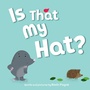 Cover: Is That My Hat? - Sourcebooks Jabberwocky
