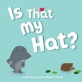 Cover: Is That My Hat? - Sourcebooks Jabberwocky