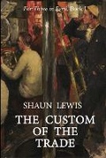 Cover: The Custom of the Trade - Hilary Clare Publishing