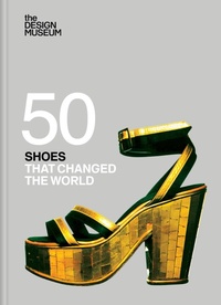 Abbildung von: Fifty Shoes that Changed the World - Conran Octopus Ltd