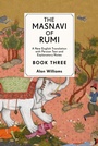 Cover: The Masnavi of Rumi, Book Three - Bloomsbury Publishing PLC