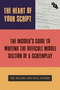Cover: The Heart of Your Script - BFI Publishing