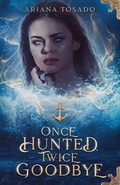 Cover: Once Hunted, Twice Goodbye - Covenaan Press