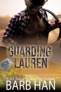 Cover: Guarding Lauren (Hill Country Heroes, #1) - TorJake Publishing