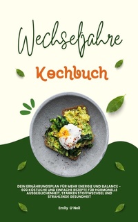 Abbildung von: Wechseljahre Kochbuch: Dein Ernährungsplan für mehr Energie - XinXii