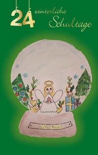 Abbildung von: 24-winterliche Schultage - BoD - Books on Demand