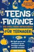 Cover: Teens Finance - Das coole Finanz-Mitmachbuch f&uuml;r Teenager - Impuls Verlag