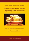 Cover: Lebens-Liebes-Kunst und die Befreiung der Geschlechter - Albunea Verlag