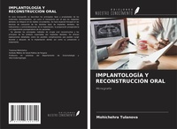 Abbildung von: IMPLANTOLOGÍA Y RECONSTRUCCIÓN ORAL - Ediciones Nuestro Conocimiento