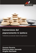 Cover: Conversione del pignoramento in ipoteca - International Book Market Service Ltd
