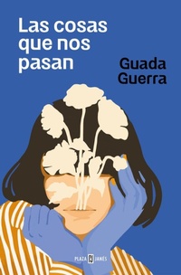 Abbildung von: Las cosas que nos pasan / The Things that Happen to Us - Plaza & Janes S.A.