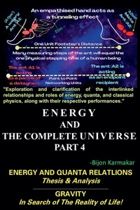 Abbildung von: Energy and The Complete Universe. Part 4. Subtitle: Energy and Quanta Relation. (Thesis & Analysis). Gravity. In Search of The Reality of Life! - Unknown
