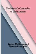 Cover: The Student's Companion to Latin Authors - Alpha Editions