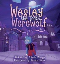 Enlarge image Cover: Wesley the Tooth Werewolf - IngramSpark