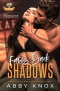 Cover: Fate's Dark Shadows (Roadside Attractions, #4) - Author Abby Knox, LLC