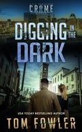 Cover: Digging in the Dark: A C.T. Ferguson Crime Novel (The C.T. Ferguson Mysteries, #18) - Widening Gyre Media