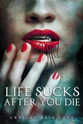 Cover: Life Sucks After You Die - Spirit Blizzard Press