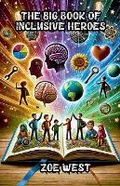 Cover: The Big Book of Inclusive Heroes - Lightwave Publishing